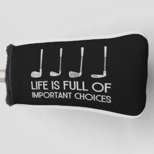 Leven Is Vol Van Belangrijke Keuzes Golfen Golfer Golfheadcover