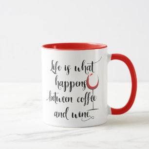 Leven is wat er gebeurt tussen koffie en wijn glas mok