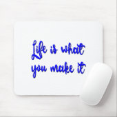 Leven is wat je ervan maakt Typografie Muismat (Met muis)