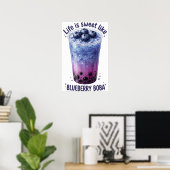 Leven is zoet als bosbessenboba poster (Thuiskantoor)