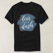 LEVEN JE DASH T-SHIRT (Design voorkant)