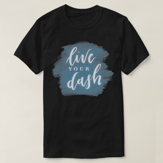 LEVEN JE DASH T-SHIRT (Design voorkant)