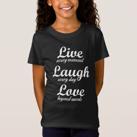 Leven, lachen, liefhebben - drie mooie woorden t-shirt (Voorkant)