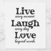 Leven, lachen, liefhebben - drie mooie woorden wijn etiket (Enkel label)