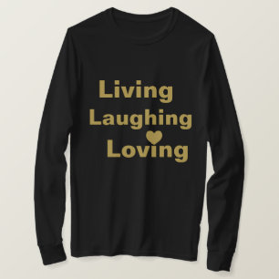 Leven, lachen, van T-shirt houden