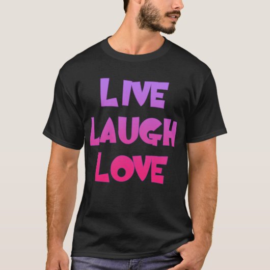 LEVEN LAUGH LOVE T-shirts, cadeautjes T-shirt (Voorkant)