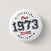 Leven Legend 1973 Leeftijd tot perfectie Ronde Button 3,2 Cm (Voorkant)