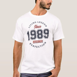 Leven Legend 1989 Leeftijd tot perfectie T-shirt