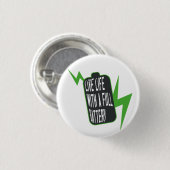 Leven met een Volle Batterij Ronde Button 3,2 Cm (Voorkant /achterkant)