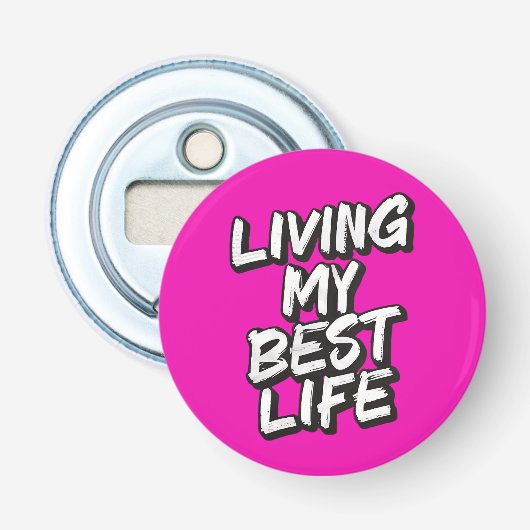 Leven mijn beste leven button flesopener (Voorkant)