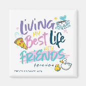 Leven mijn beste leven met FRIENDS™ Magneet (Voorkant)