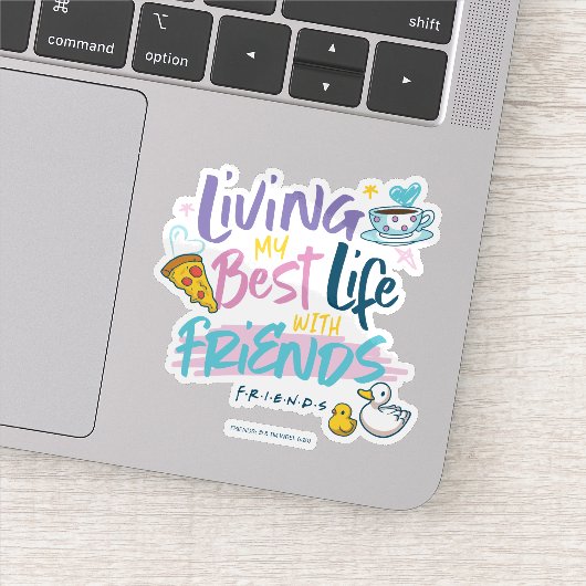 Leven mijn beste leven met FRIENDS™ Sticker (Detail)
