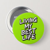 Leven mijn beste leven ronde button 7,6 cm (Voorkant /achterkant)