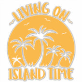 Leven op eilandtijdenpalmen en zonneschijn sticker (Voorkant)