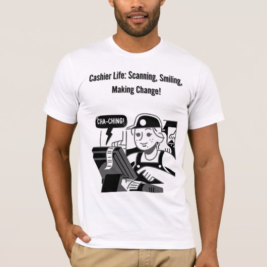 leven van de kassier: scannen, glimlachen, wijzigi t-shirt (Voorkant)