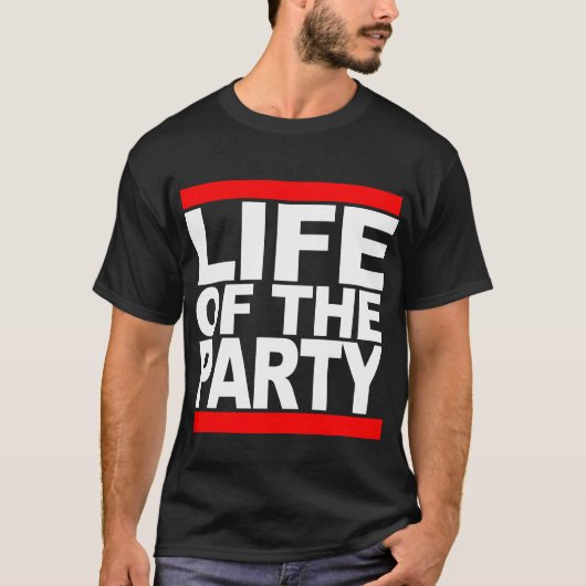 Leven van de partij T-Hemden T-shirt (Voorkant)
