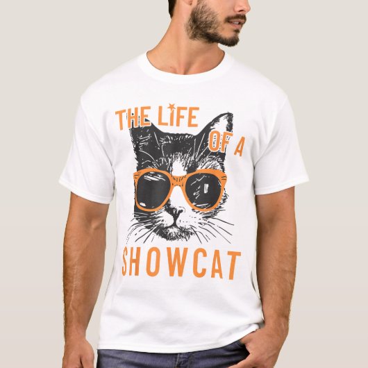 Leven van een Showcat Funny Cat Lover T-shirt (Voorkant)