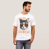 Leven van een Showcat Funny Cat Lover T-shirt (Voorkant volledig)