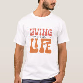 Leven Van Mijn Beste Leven T-shirt (Voorkant)