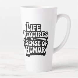 "Leven vereist een gevoel voor humor" Latte Mok