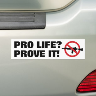 Leven voorstaan? Bewijs het! - Verbied aanvalswape Bumpersticker