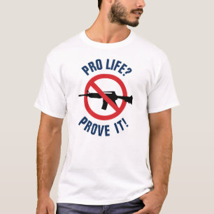 Leven voorstaan? Bewijs het! - Verbied aanvalswape T-shirt