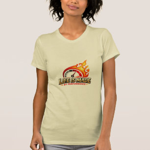 Leven wordt gemaakt door prestatie Vlam Snelheidsm T-shirt