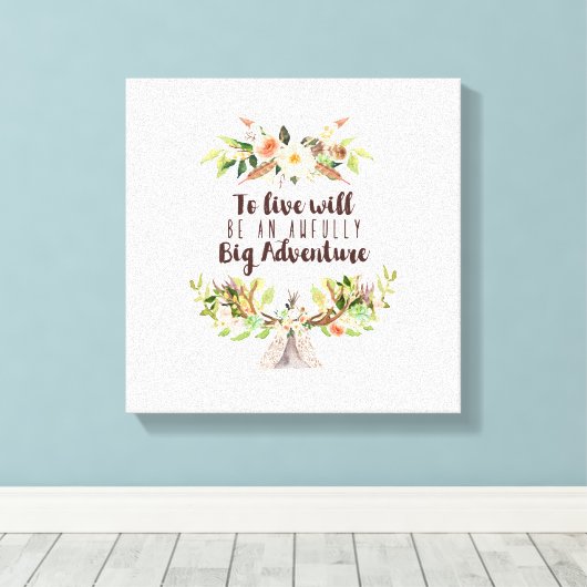 Leven zal een avonturencanvas zijn canvas afdruk (Insitu (Houten vloer))