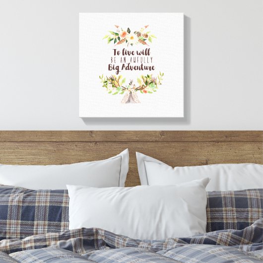 Leven zal een avonturencanvas zijn canvas afdruk (Insitu (Slaapkamer))