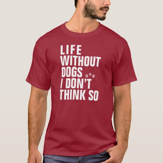 LEVEN ZONDER DOGS T-SHIRT (Voorkant)