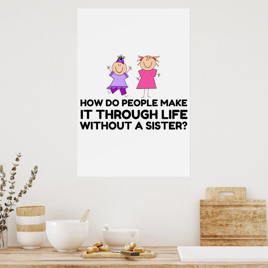 LEVEN ZONDER EEN ZISTER POSTER (Keuken)