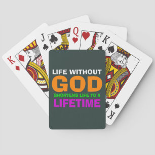 Leven zonder God verkort het leven tot een leven Pokerkaarten