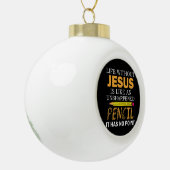 Leven zonder Jezus Funny Christelijk geloof Keramische Bal Ornament (Links)