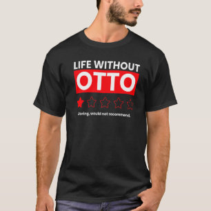 Leven zonder Otto Boring zou Sayi niet aanraden T-shirt