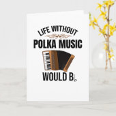 Leven Zonder Polka-muziek | Accordeon Polka-danser Kaart (Gele Bloem)