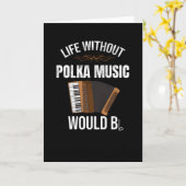 Leven zonder polkamuziek | Accordeon Polka Danser Kaart (Gele Bloem)