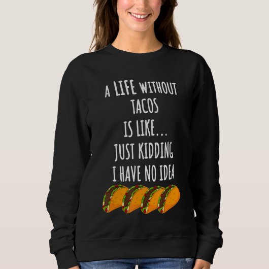 Leven zonder taco's trui (Voorkant)