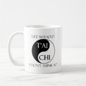 Leven zonder Tai Chi? Koffiemok (Links)