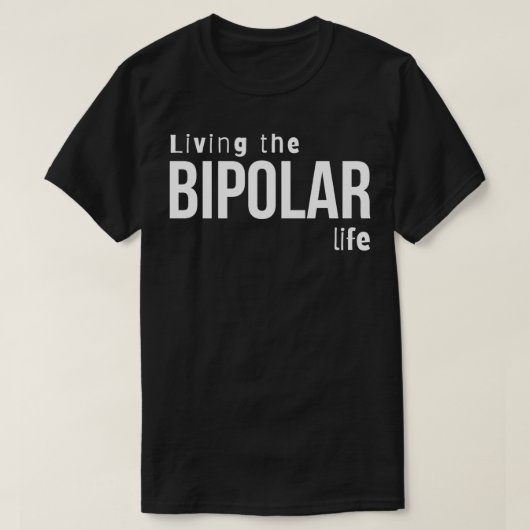 Levend bipolair levensontwerp Psychologie T-shirt (Design voorkant)