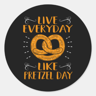 Levend elke dag als pretzeldag ronde sticker