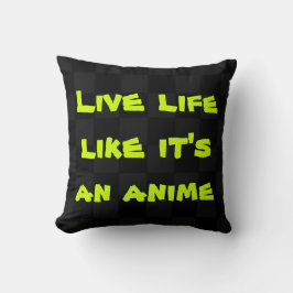 Levend leven alsof het een Anime Pillow is Kussen