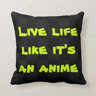 Levend leven alsof het een Anime Pillow is Kussen