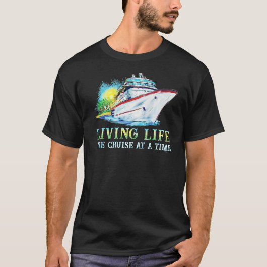 Levend Leven één cruise A Time Cruise Ship T-shirt (Voorkant)