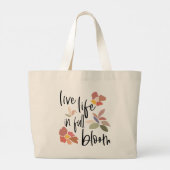 Levend leven in vol bloei Voel goed citaat Grote Tote Bag (Achterkant)
