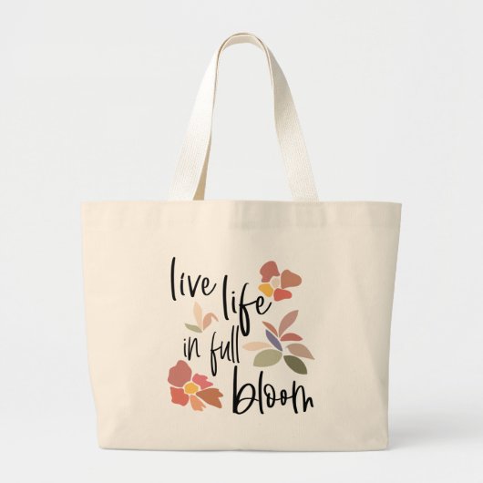 Levend leven in vol bloei Voel goed citaat Grote Tote Bag (Voorkant)