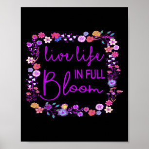 Levend leven in volledig bloei Inspirerend Motivat Poster
