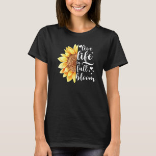 Levend leven in volledig bloei Inspirerend T-shirt