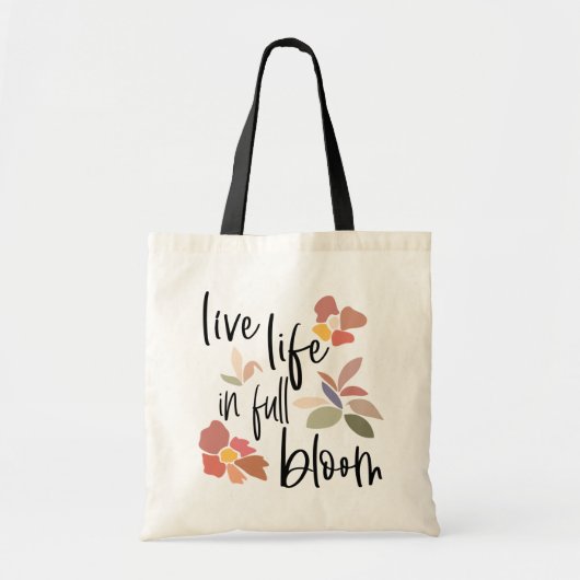Levend leven in volledig bloem die Citaat opbrengt Tote Bag (Voorkant)
