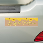 Levend leven in volwaardige bloei zonnebloemen bumpersticker (Op auto)
