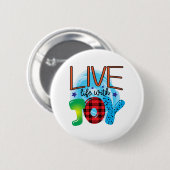 Levend leven met vreugde ronde button 5,7 cm (Voorkant /achterkant)
